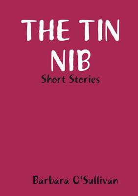 Book cover for The Tin Nib Short Stories