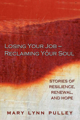 Cover of Losing Your Job- Reclaiming Your Soul