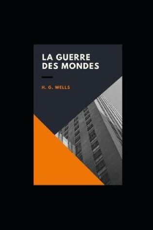 Cover of La Guerre des mondes illustree