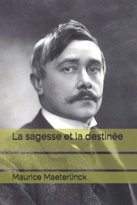 Book cover for La sagesse et la destinee