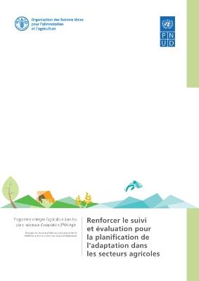 Cover of Renforcer le suivi et evaluation pour la planification de l'adaptation dans les secteurs agricoles