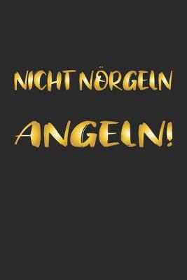 Book cover for Nicht noergeln Angeln