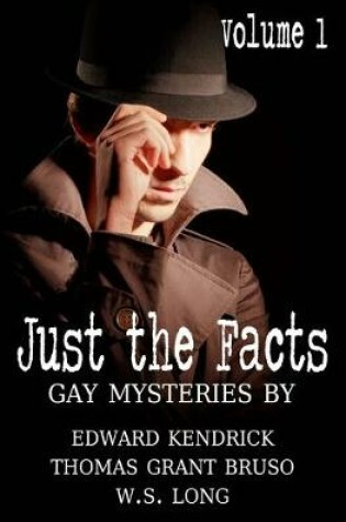 Cover of Just the Facts Volume 1