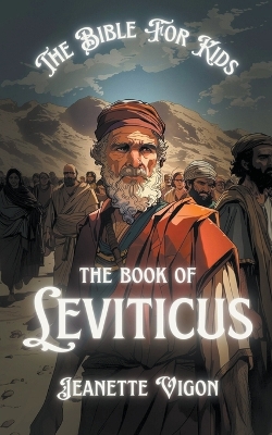 Book cover for The Book Of Leviticus The Bible For Kids