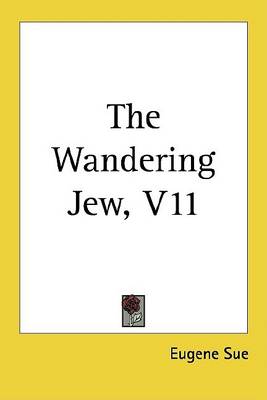 Book cover for The Wandering Jew, V11