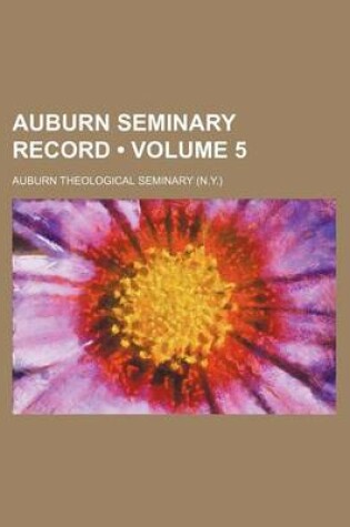 Cover of Auburn Seminary Record (Volume 5)