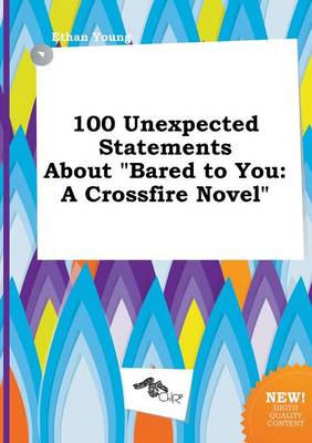 Book cover for 100 Unexpected Statements about Bared to You