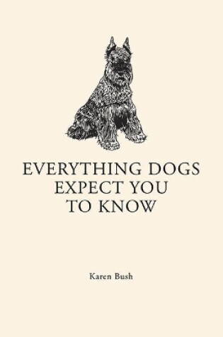 Cover of Everything Dogs Expect you to Know