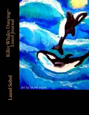 Book cover for Killer Whales Dancing Lined Journal