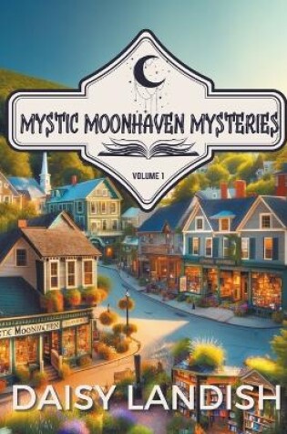 Cover of Mystic Moonhaven Mysteries