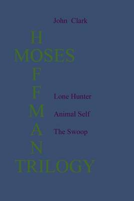 Book cover for The Moses Hoffman Trilogy