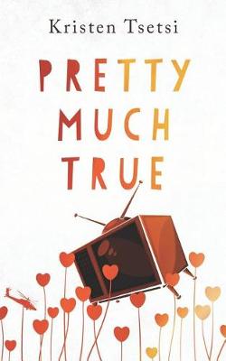 Book cover for Pretty Much True