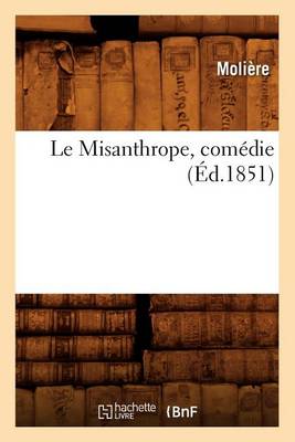 Book cover for Le Misanthrope, Com�die (�d.1851)