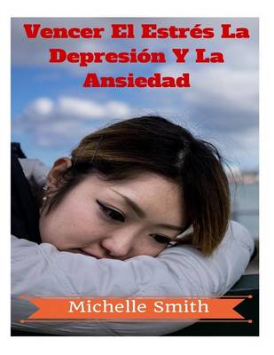 Book cover for Vencer El Estres La Depresion Y La Ansiedad