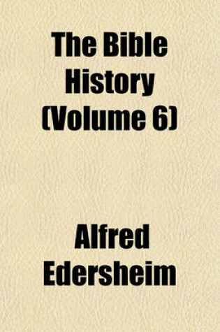 Cover of The Bible History (Volume 6)