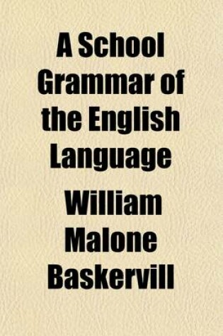 Cover of A School Grammar of the English Language