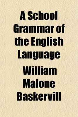 Book cover for A School Grammar of the English Language