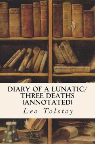 Cover of Diary of a Lunatic/Three Deaths (annotated)