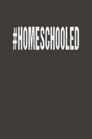 Cover of #Homeschooled