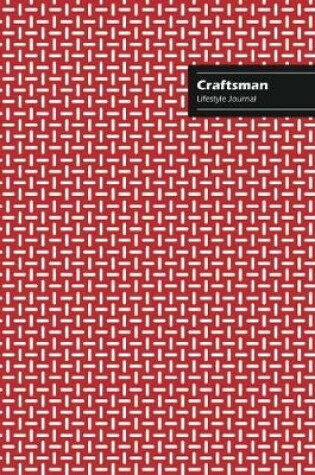 Cover of Craftsman Lifestyle Journal, Creative Write-in Notebook, Dotted Lines, Wide Ruled, Medium Size (A5), 6 x 9 (Red)