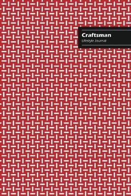 Book cover for Craftsman Lifestyle Journal, Creative Write-in Notebook, Dotted Lines, Wide Ruled, Medium Size (A5), 6 x 9 (Red)