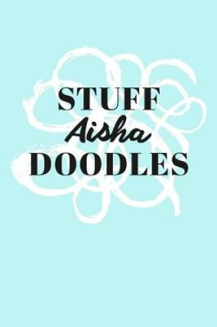 Cover of Stuff Aisha Doodles