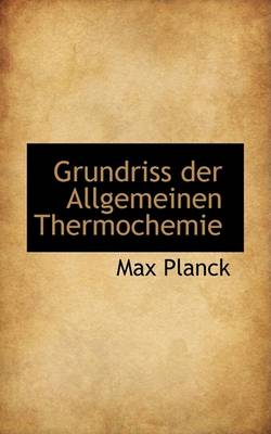 Book cover for Grundriss Der Allgemeinen Thermochemie