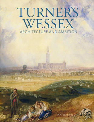Book cover for Turner's Wessex: Architecture and Ambition