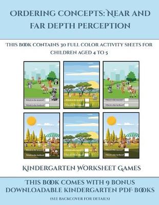 Book cover for Kindergarten Worksheet Games (Ordering concepts near and far depth perception)