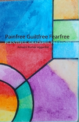 Book cover for Painfree Guiltfree Fearfree