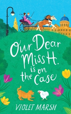 Book cover for Our Dear Miss H. Is on the Case