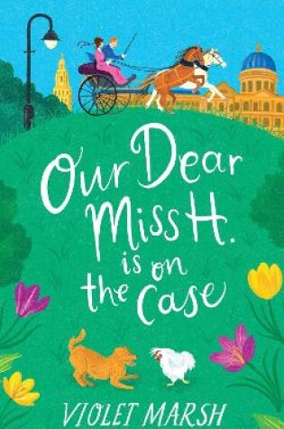 Cover of Our Dear Miss H. Is on the Case