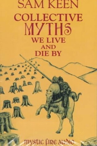 Cover of Collective Myths We Live and Die by