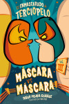 Book cover for Máscara contra máscara (El Enmascarado de Terciopelo 3) / Mask vs. Mark (The Velvet Masked Wrestler 3)