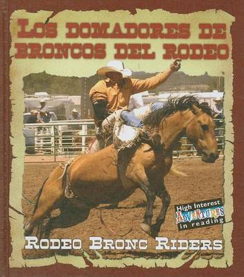 Book cover for Los Domadores de Broncos del Rodeo (Rodeo Bronc Riders), Los