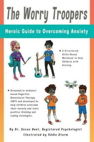 Cover of The Worry Troopers Heroic Guide to Overcoming Anxiety