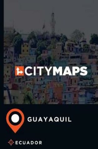 Cover of City Maps Guayaquil Ecuador