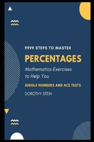 Cover of 9999 Steps to Master Percentages