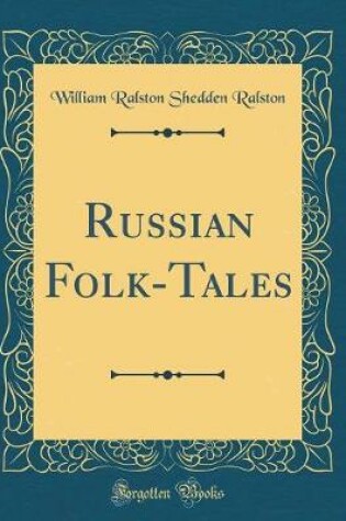 Cover of Russian Folk-Tales (Classic Reprint)