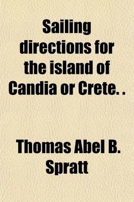 Book cover for Sailing Directions for the Island of Candia or Crete. (Hydrogr. Office, Admiralty).