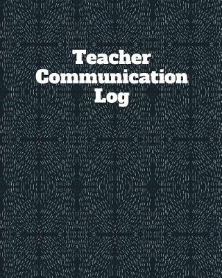 Book cover for Teacher Communication Log