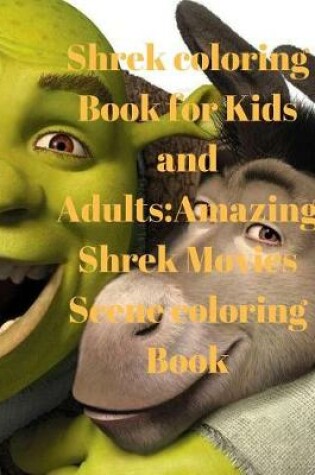 Cover of Shrek Coloring Book for Kids and Adults