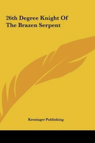 Cover of 26th Degree Knight of the Brazen Serpent