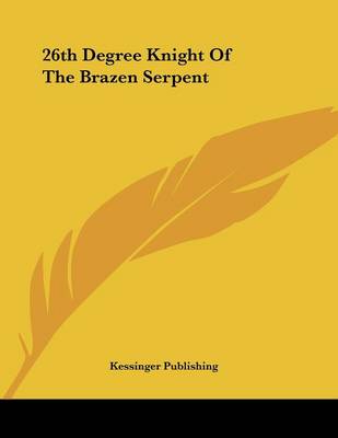 Book cover for 26th Degree Knight of the Brazen Serpent