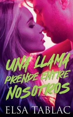 Book cover for Una llama prende entre nosotros