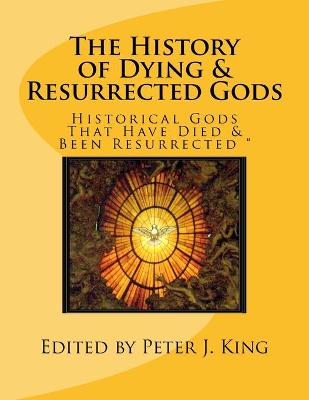 Book cover for The History of Dying & Resurrected Gods