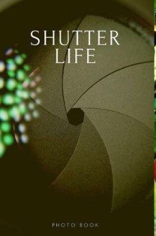 Cover of Shutter Life