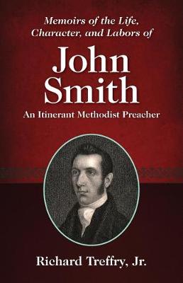 Book cover for Memoirs of the Life, Character, and Labors of John Smith