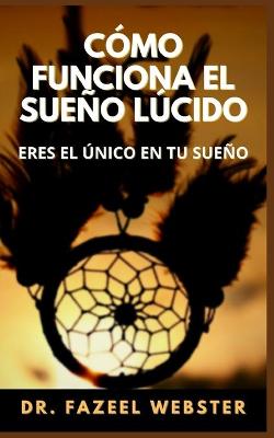 Book cover for Cómo Funciona El Sueño Lúcido