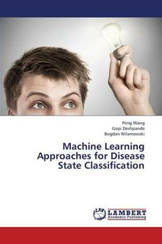 Cover of Machine Learning Approaches for Disease State Classification